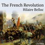 The French Revolution by Hilaire Belloc