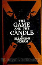 Game and the Candle by  Eleanor M. Ingram