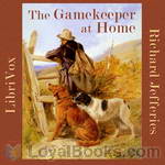 The Gamekeeper at Home by Richard Jefferies