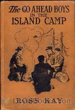 The Go Ahead Boys in the Island Camp by Ross Kay
