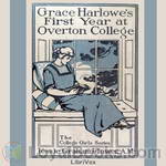 Grace Harlowe's First Year at Overton College by Jessie Graham Flower