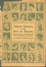 Great Singers on the Art of Singing Educational Conferences with Foremost Artists by James Francis Cooke