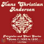 Hans Christian Andersen: Fairytales and Short Stories Volume 1, 1835 to 1842 by Hans Christian Andersen