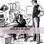 Hilda Wade, A Woman With Tenacity of Purpose by Grant Allen