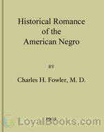 Historical Romance of the American Negro by Charles H. Fowler