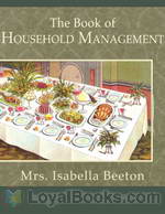 The Book of Household Management by Mrs. Isabella Beeton