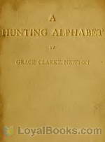 A Hunting Alphabet The ABC of Drag Hunting by Grace Clarke Newton