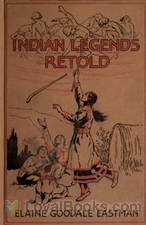 Indian Legends Retold by Elaine Goodale Eastman