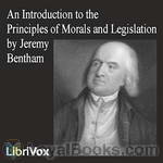 An Introduction to the Principles of Morals and Legislation by Jeremy Bentham