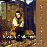 Jewish Children (Yudishe Kinder) by Sholem Aleichem