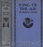 King of the Air Or, To Morocco on an Aeroplane by Herbert Strang