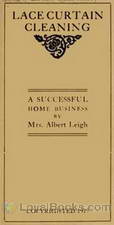 Lace Curtain Cleaning A Successful Home Business by Mrs. Albert Leigh