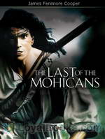 The Last Of The Mohicans by James Fenimore Cooper