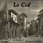 Le Cid by Corneille, Pierre