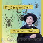Life of the Spider by J. Henri Fabre