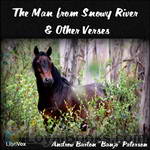 The Man from Snowy River and other Verses by Andrew B. Paterson