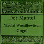 Der Mantel by Nikolai Vasilievich Gogol