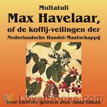 Max Havelaar, of de koffij-veilingen der Nederlandsche Handel-Maatschappij by Multatuli