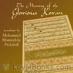 The Meaning of the Glorious Koran by Unknown