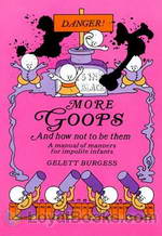 More Goops and How Not to Be Them by Gelett Burgess