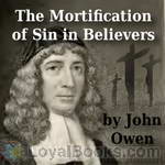The Mortification of Sin in Believers by John Owen
