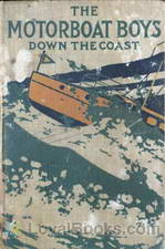 Motor Boat Boys Down the Coast or Through Storm and Stress to Florida by Louis Arundel