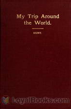 My Trip Around the World August, 1895-May, 1896 by Eleonora Hunt
