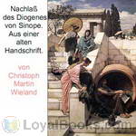 Nachlaß des Diogenes von Sinope by Christoph Martin Wieland