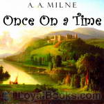 Once on a Time by A. A. Milne