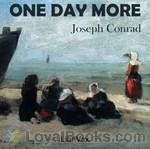 One Day More by Joseph Conrad