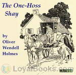 The One-Hoss Shay by Oliver Wendell Holmes