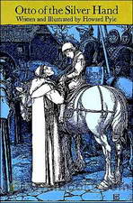 Otto of the Silver Hand by Howard Pyle