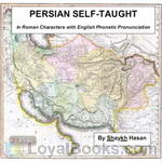 Persian Self-Taught (in Roman Characters) with English Phonetic Pronunciation by Shaykh Hasan