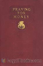 Praying for Money by Russell H. Conwell