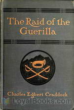 The Raid of The Guerilla and Other Stories by Mary Noailles Murfree