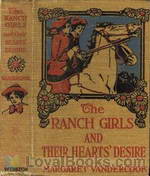 The Ranch Girls and Their Heart's Desire by Margaret Vandercook