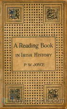 A Reading Book in Irish History by Patrick W. Joyce