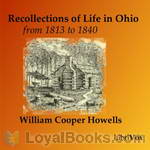 Recollections of Life in Ohio, from 1813 to 1840 by William Cooper Howells