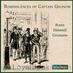 Reminiscences of Captain Gronow by Captain Rees Howell Gronow