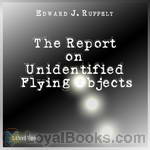 The Report on Unidentified Flying Objects by Edward J. Ruppelt
