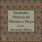 Saudades: História de Menina e Moça by Bernardim Ribeiro