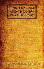 Spiritualism and the New Psychology An Explanation of Spiritualist Phenomena and Beliefs in Terms of Modern Knowledge by Millais Culpin
