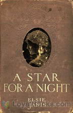 A Star for a Night A Story of Stage Life by Elsie Janis