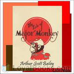 The Tale of Major Monkey by Arthur Scott Bailey