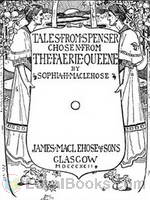 Tales from Spenser; Chosen from the Faerie Queene by Edmund Spencer