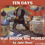 Ten Days that Shook the World by John Reed