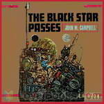 The Black Star Passes by John Wood Campbell Jr.