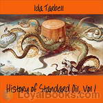 The History of Standard Oil: Volume 1 by Ida M. Tarbell
