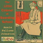 The Little Colonel at Boarding-School by Annie F. Johnston