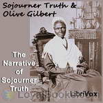 The Narrative of Sojourner Truth by Olive Gilbert (?-?) & Sojourner Truth (1797-1883)